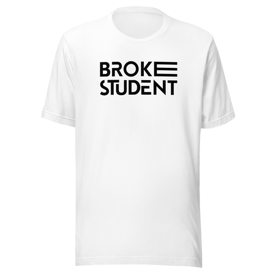 Broke Student | T-Shirt